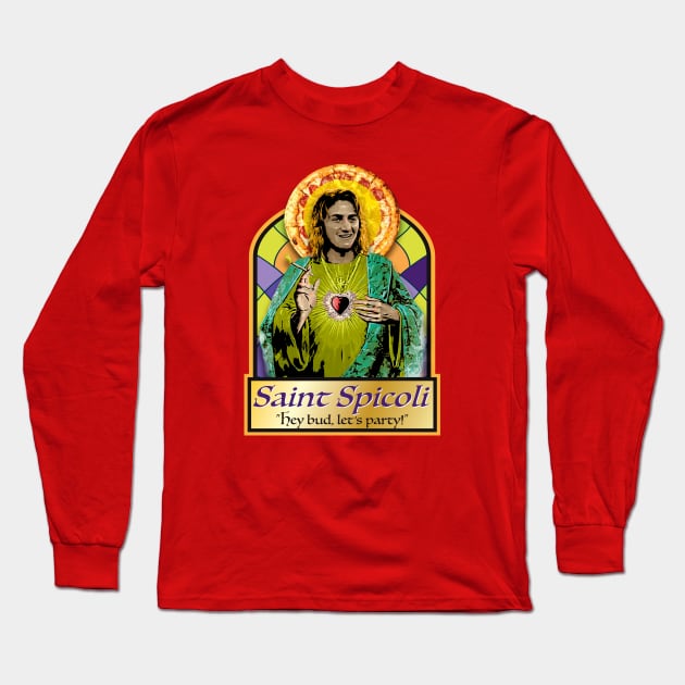 Saint Spicoli Long Sleeve T-Shirt by Alema Art